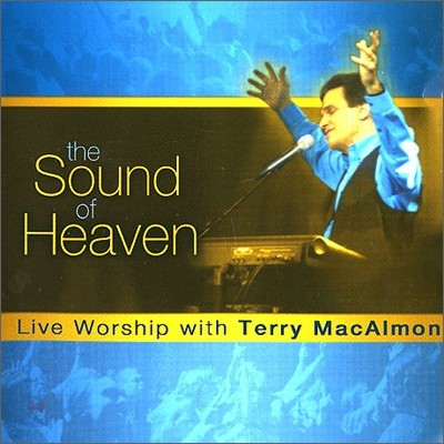 Terry MacAlmon - The Sound Of Heaven