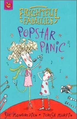 Frightful Families : Popstar Panic