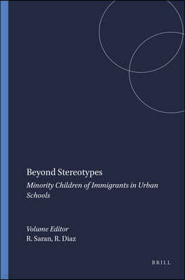 Lightning Source Inc Beyond Stereotypes: Minority Children of Immigrants in Urban Schools