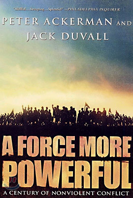 A Force More Powerful: A Century of Nonviolent Conflict