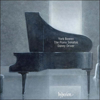 Danny Driver 보웬: 피아노 소나타집 (Bowen: The Piano Sonatas)