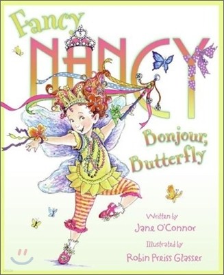 Fancy Nancy : Bonjour, Butterfly