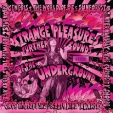 Strange Pleasures: Further Sounds Of The Decca Underground