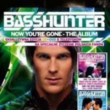 Basshunter - Now You're Gone - The Album (Deluxe Edition)
