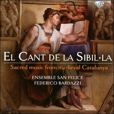 Ensemble San Felice ú 뷡 - ߼ īŻ   (El Cant de la Sibil La: Sacred Music from Medieval Catalunya) ӻ  縮ü, 䵥 ٸġ