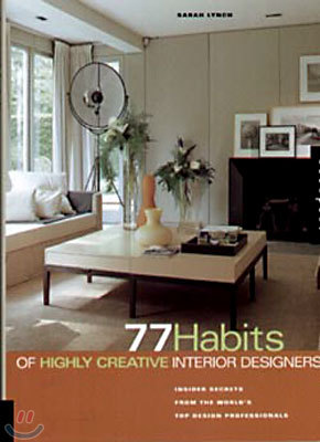 77 Habits of Highly Creative Interior Designers