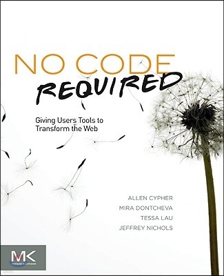 No Code Required: Giving Users Tools to Transform the Web