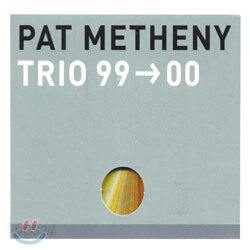 Pat Metheny - Trio 99->00