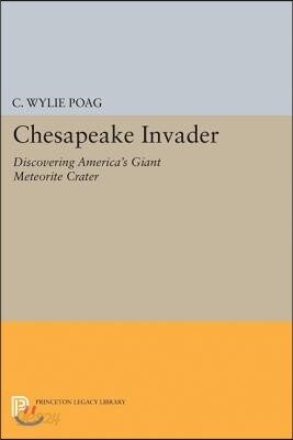 Chesapeake Invader: Discovering America's Giant Meteorite Crater