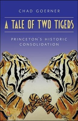 A Tale of Two Tigers: The Historic Consolidation of The Princetons