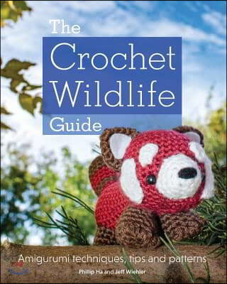 The Crochet Wildlife Guide