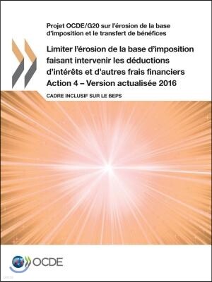 Projet Ocde/G20 Sur l'?rosion de la Base d'Imposition Et Le Transfert de B?n?fices Limiter l'?rosion de la Base d'Imposition Faisant Intervenir Les D?