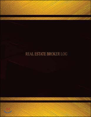 Real Estate Broker Log (Log Book, Journal - 125 Pgs, 8.5 X 11 Inches): Real Estate Broker Logbook (Black Cover, X-Large)