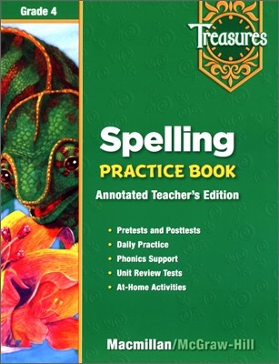 Treasures Grade 4 : Spelling Practice Book Teacher's Annotated Edition