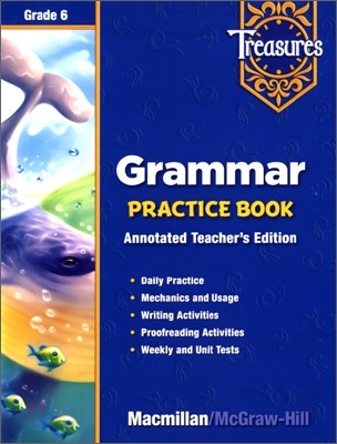 Treasures Grade 6 : Grammar Practice Book Teacher's Annotated Edition