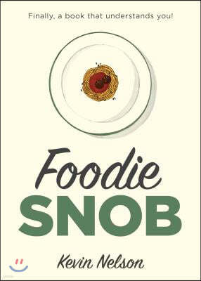 Foodie Snob