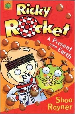 Ricky Rocket : A Present from Earth