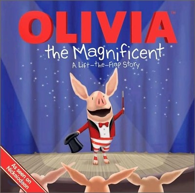 OLIVIA the Magnificent : A Lift-the-Flap Story