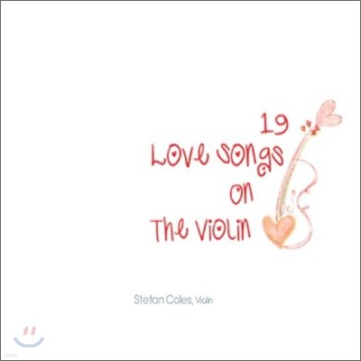Stefan Coles - 19 Love Songs On The Violin