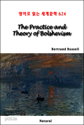The Practice and Theory of Bolshevism - 영어로 읽는 세계문학 624