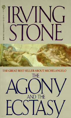 The Agony and the Ecstasy: A Biographical Novel of Michelangelo