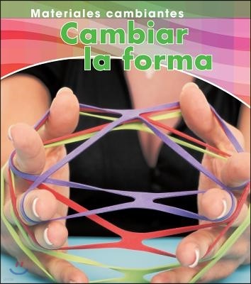 Cambiar La Forma