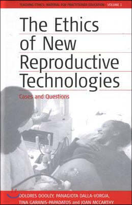 The Ethics of New Reproductive Technologies