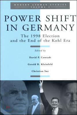 Power Shift in Germany: The 1998 Election and the End of the Kohl Era