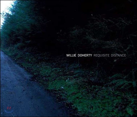 Willie Doherty: Requisite Distance: Ghost Story and Landscape