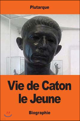 Vie de Caton le Jeune