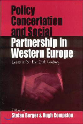Policy Concertation and Social Partnership in Western Europe: Lessons for the 21st Century