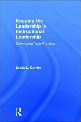 Keeping the Leadership in Instructional Leadership