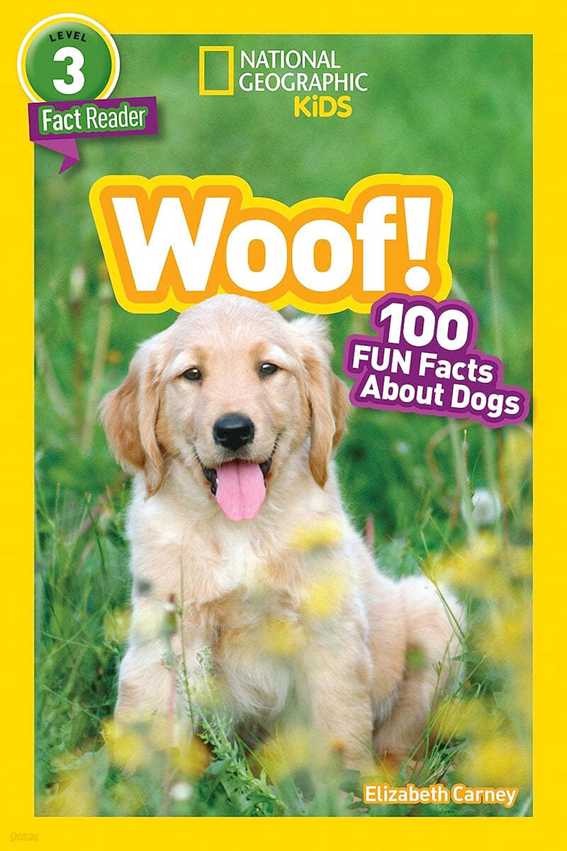 National Geographic Readers: Woof! 100 Fun Facts about Dogs (L3)
