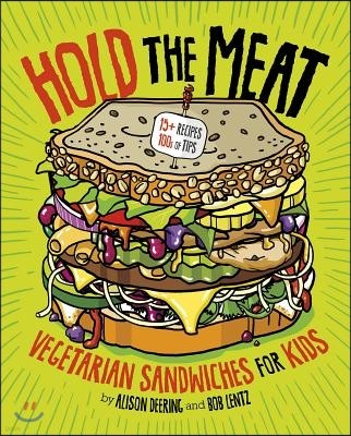 Hold the Meat: Vegetarian Sandwiches for Kids