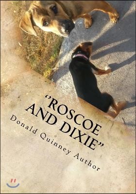''roscoe and Dixie'': The Lost, the Journey, and the Way Home.