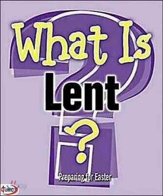 What Is Lent?