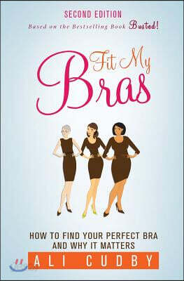 Fit My Bras: How To Find Your Perfect Bra And Why It Matters