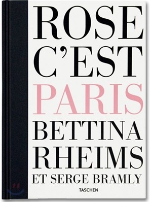 Bettina Rheims, Serge Bramly, Rose, c'est Paris