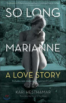 So Long, Marianne (Tp): A Love Story -- Includes Rare Material by Leonard Cohen