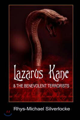 Lazarus Kane And The Benevolent Terrorists