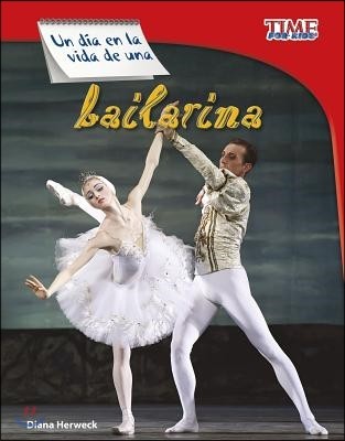 Un dia en la vida de una bailarina /A Day in the Life of a Ballerina