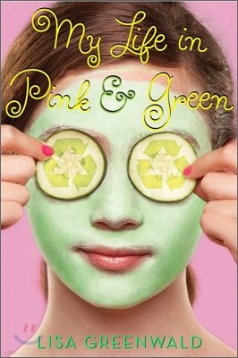 My Life in Pink & Green: Pink & Green Book One