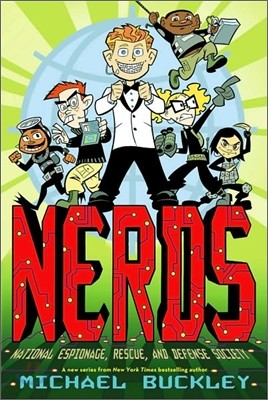 Nerds: National Espionage, Rescue, and Defense Society (Book One)