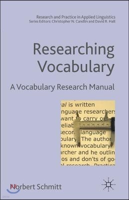 Researching Vocabulary: A Vocabulary Research Manual