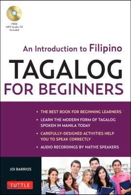 Tagalog for Beginners: An Introduction to Filipino, the National Language of the Philippines (Online Audio Included) [With MP3]
