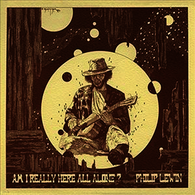 Philip Lewin — Am I Really Here All Alone 앨범 커버