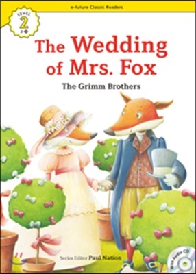 e-future Classic Readers Level 2-21 : The Wedding of Mrs. Fox 