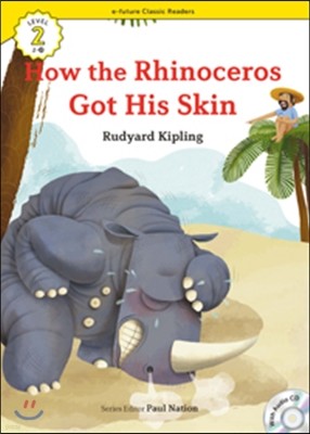 e-future Classic Readers Level 2-23 : How the Rhinoceros Got His Skin