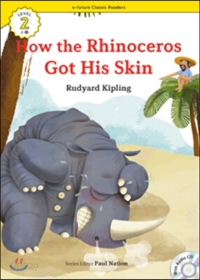 e-future Classic Readers Level 2-23 : How the Rhinoceros Got His Skin
