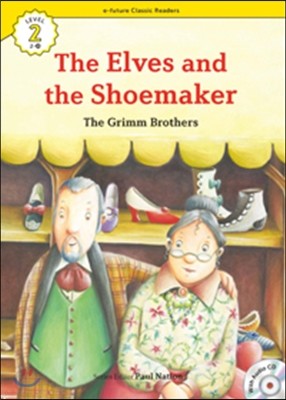 e-future Classic Readers Level 2-25 : The Elves and the Shoemaker 